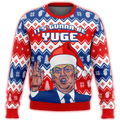 Trump It's Gunna Be Yuge Premium Ugly Christmas Sweater